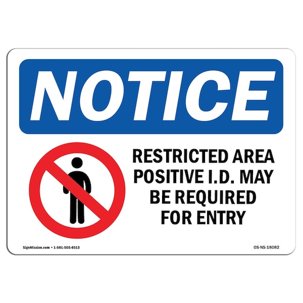 Signmission OSHA Notice Sign, 5" Height, 7" Width, Restricted Area Positive I.D. Sign With Symbol, Landscape OS-NS-D-57-L-18082 - main